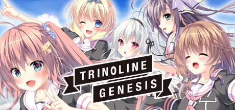 Trinoline Genesis，剧情饱满妹子也很nice值得一玩